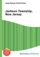 Jackson Township, New Jersey di Jesse Russell, Ronald Cohn edito da Book On Demand Ltd.
