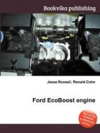 Ford Ecoboost Engine di Jesse Russell, Ronald Cohn edito da Book On Demand Ltd.