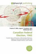 Canadian Federal Election, 1962 edito da Betascript Publishing