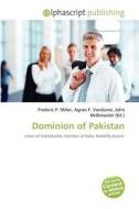 Dominion Of Pakistan edito da Betascript Publishing
