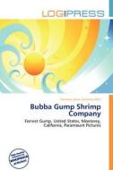 Bubba Gump Shrimp Company edito da Log Press