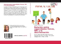 Relación entre capacidades físicas, IMC y la discriminación di Gabriela Castillo Encina edito da EAE