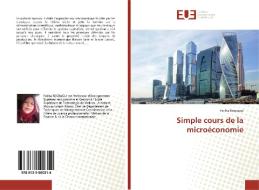 Simple cours de la microéconomie di Fatiha Regragui edito da Editions universitaires europeennes EUE