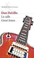 La calle Great Jones di Don DeLillo edito da Editorial Seix Barral