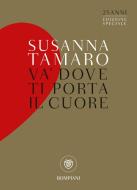 Va dove ti porta il cuore di Susanna Tamaro edito da Rizzoli