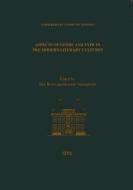 Aspects of Genre of and Type in Pre-Modern Literary Cultures edito da BRILL ACADEMIC PUB