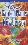 Best Garden Plants for New Jersey di Lorraine Kiefer edito da Lone Pine Publishing