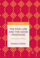 The Fair-Line and the Good Frontage di Stephen Walker edito da Springer Singapore