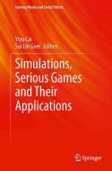 Simulations, Serious Games and Their Applications edito da Springer-Verlag GmbH