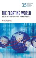 The Floating World di Wilfred J Ethier edito da WSPC