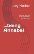 ...being Annabel di Morino Joey Morino edito da Independently Published