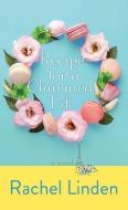 Recipe for a Charmed Life di Rachel Linden edito da Center Point