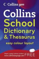 Collins Gem School Dictionary & Thesaurus di Collins Dictionaries edito da Harpercollins Publishers