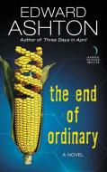 The End of Ordinary di Edward Ashton edito da HARPER VOYAGER