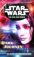 Star Wars: The New Jedi Order - Dark Journey di Elaine Cunningham edito da Cornerstone