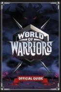 World Of Warriors Official Guide edito da Penguin Books Ltd