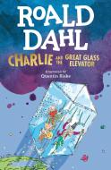 Charlie and the Great Glass Elevator di Roald Dahl edito da PUFFIN BOOKS