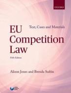 Eu Competition Law di Alison Jones, Brenda Sufrin edito da Oxford University Press