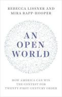 An Open World di Rebecca Lissner, Mira Rapp-Hooper edito da Yale University Press