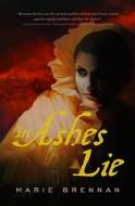 In Ashes Lie di Marie Brennan edito da Orbit