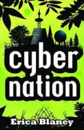 Cybernation di Erica Blaney edito da Hachette Children\'s Books