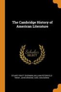 The Cambridge History Of American Literature di Stuart Pratt Sherman, William Peterfield Trent, John Erskine edito da Franklin Classics