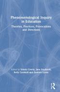 Phenomenological Inquiry In Education di Jane Southcott, Kelly Carabott, Damien Lyons edito da Taylor & Francis Ltd