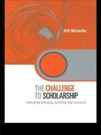 The Challenge to Scholarship di Gill (Kings College Nicholls edito da Taylor & Francis Ltd