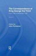 Corr.king George Vl6 di Sir John Fortescue edito da Taylor & Francis Ltd