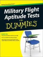 Military Flight Aptitude Tests For Dummies(r) di Terry J. Hawn, Peter Economy edito da John Wiley And Sons Ltd