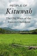 People Of Kituwah di John D. Loftin, Benjamin E. Frey edito da University Of California Press