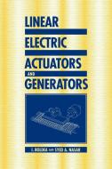 Linear Electric Actuators and Generators di I. Boldea, Syed A. Nasar edito da Cambridge University Press