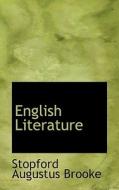 English Literature di Stopford Augustus Brooke edito da Bibliolife