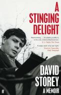 A Stinging Delight di David Storey edito da Faber & Faber