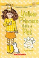 Yellow Princess Gets a Pet di Alyssa Crowne edito da Turtleback Books