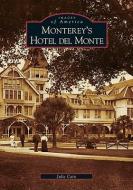 Monterey's Hotel del Monte di Julie Cain edito da ARCADIA PUB (SC)