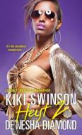 Heist 2 di Kiki Swinson, De'nesha Diamond edito da Kensington Publishing