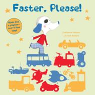 Faster, Please! di Catherine Leblanc edito da Schiffer Publishing Ltd