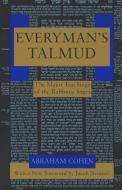 Everyman's Talmud: The Major Teachings of the Rabbinic Sages di Abraham Cohen edito da SCHOCKEN BOOKS INC