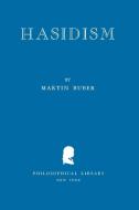 Hasidism di Martin Buber edito da Philosophical Library