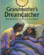 Grandmother's Dreamcatcher di Becky Ray McCain edito da ALBERT WHITMAN & CO