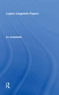 Logico-Linguistic Papers di P.F. Strawson edito da Taylor & Francis Inc
