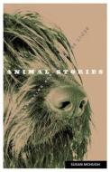 Animal Stories di Susan McHugh edito da University Of Minnesota Press
