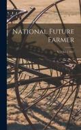 National Future Farmer; v. 5 no. 2 1957 di Anonymous edito da LIGHTNING SOURCE INC