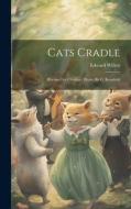 Cats Cradle: Rhymes For Children, Illustr. By C. Kendrick di Edward Willett edito da LEGARE STREET PR