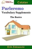 Parleremo Vocabulary Supplements - The Basics - Catalan di Erik Zidowecki edito da INDEPENDENTLY PUBLISHED