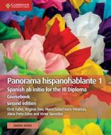 Panorama Hispanohablante 1 Coursebook with Cambridge Elevate Edition: Spanish AB Initio for the Ib Diploma di Chris Fuller, Virginia Toro, Maria Isabel Isern Vivancos edito da CAMBRIDGE