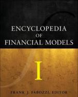 Encyclopedia of Financial Models, Volume I di Frank J. Fabozzi edito da John Wiley & Sons