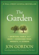 The Garden di Jon Gordon edito da Wiley
