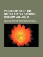 Proceedings of the United States National Museum Volume 51 di United States National Museum edito da Rarebooksclub.com